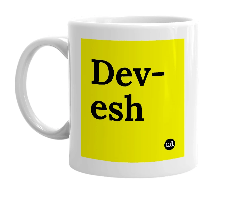 White mug with 'Dev-esh' in bold black letters