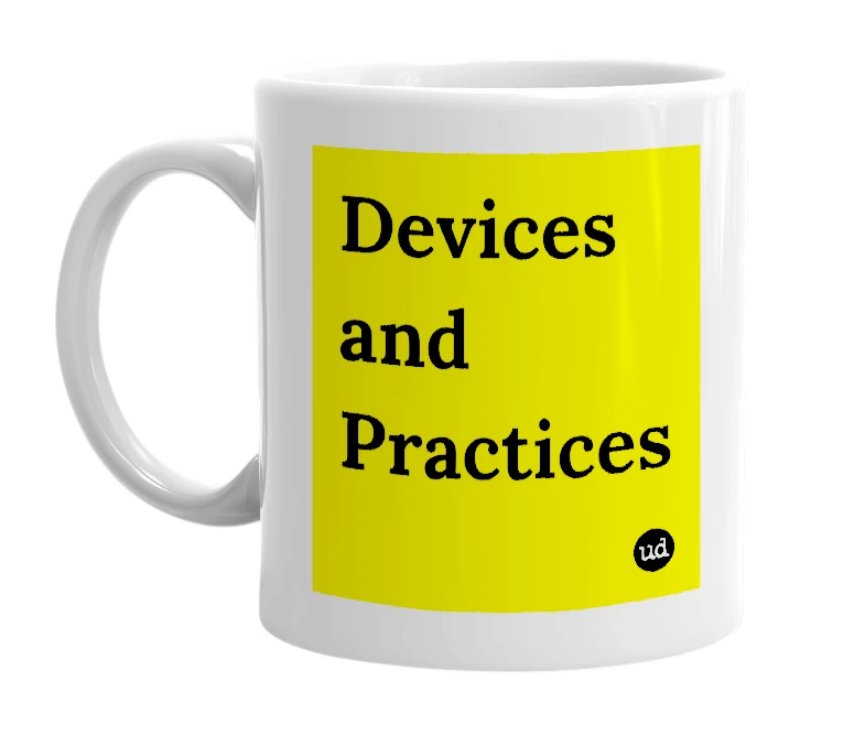 White mug with 'Devices and Practices' in bold black letters