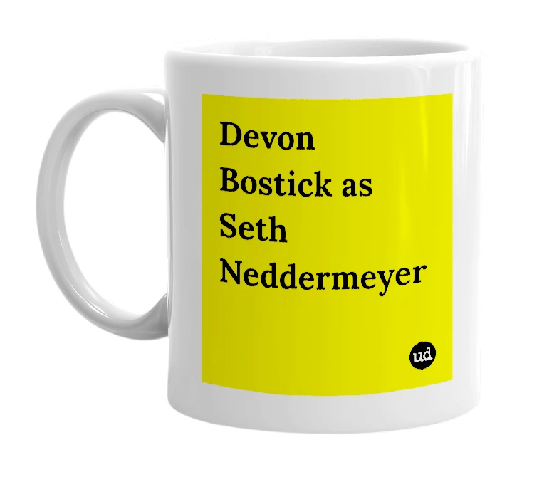 White mug with 'Devon Bostick as Seth Neddermeyer' in bold black letters