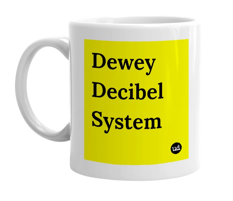 White mug with 'Dewey Decibel System' in bold black letters