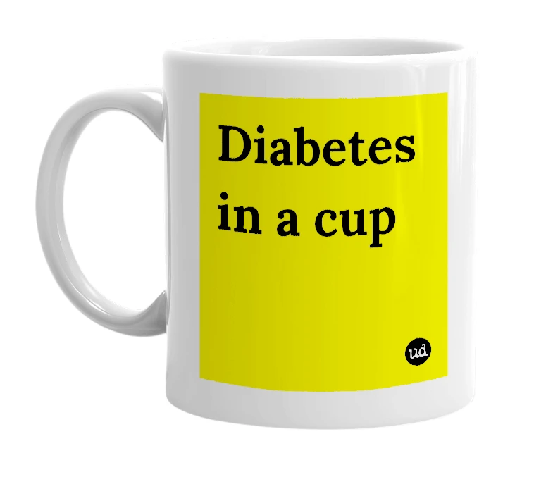 White mug with 'Diabetes in a cup' in bold black letters