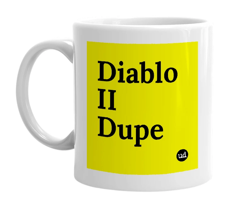 White mug with 'Diablo II Dupe' in bold black letters