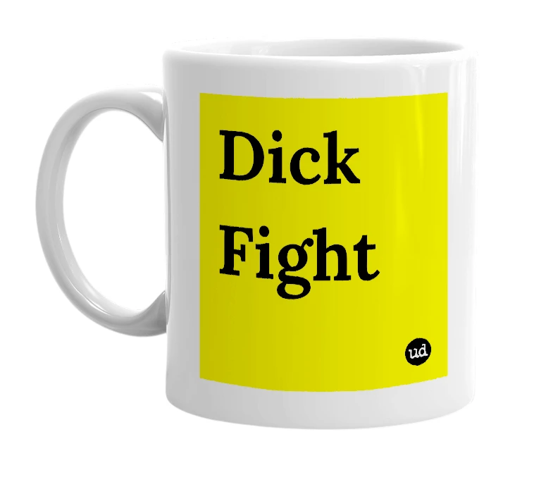 White mug with 'Dick Fight' in bold black letters
