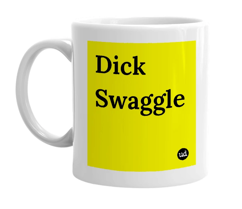 White mug with 'Dick Swaggle' in bold black letters
