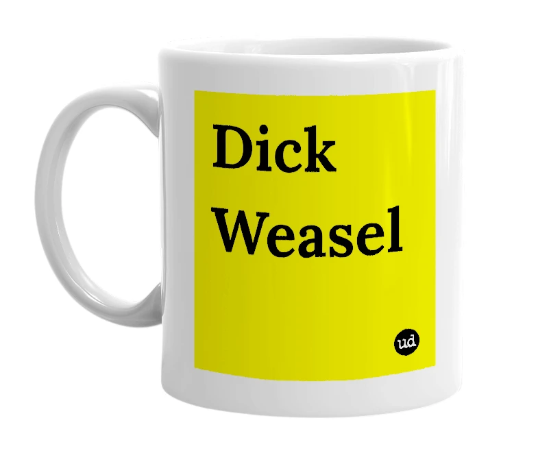 White mug with 'Dick Weasel' in bold black letters