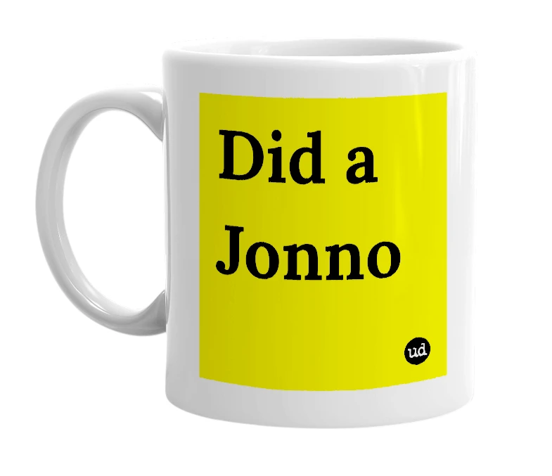 White mug with 'Did a Jonno' in bold black letters
