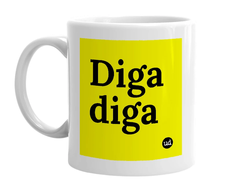 White mug with 'Diga diga' in bold black letters