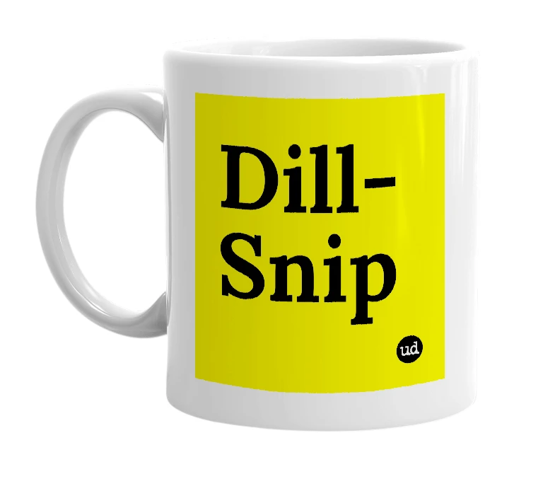 White mug with 'Dill-Snip' in bold black letters