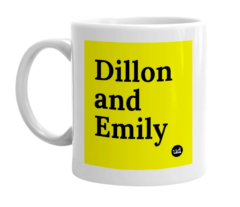 White mug with 'Dillon and Emily' in bold black letters