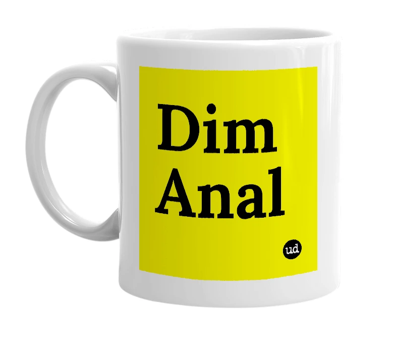 White mug with 'Dim Anal' in bold black letters
