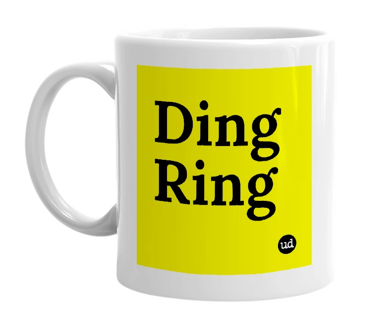 White mug with 'Ding Ring' in bold black letters