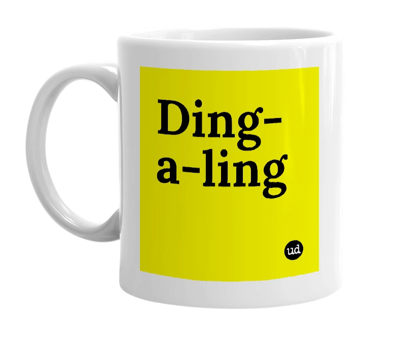 White mug with 'Ding-a-ling' in bold black letters