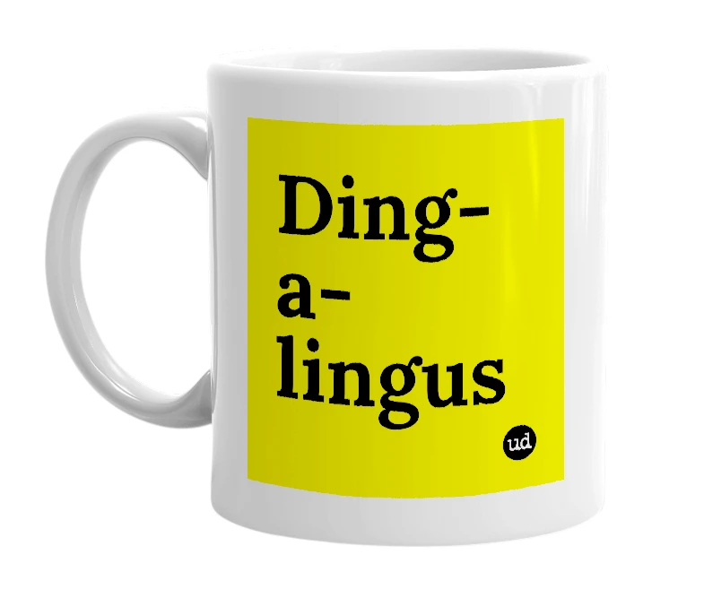 White mug with 'Ding-a-lingus' in bold black letters