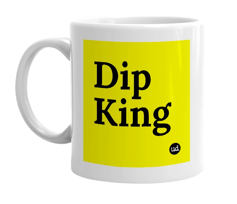 White mug with 'Dip King' in bold black letters