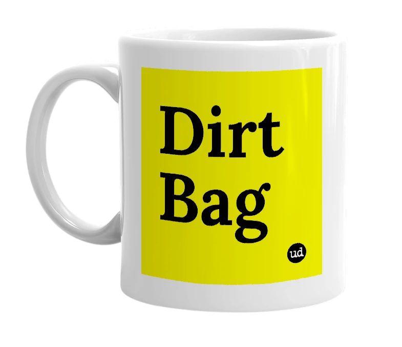 White mug with 'Dirt Bag' in bold black letters