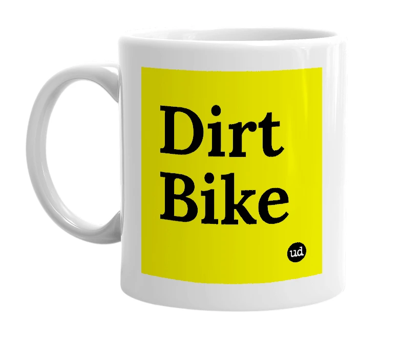 White mug with 'Dirt Bike' in bold black letters