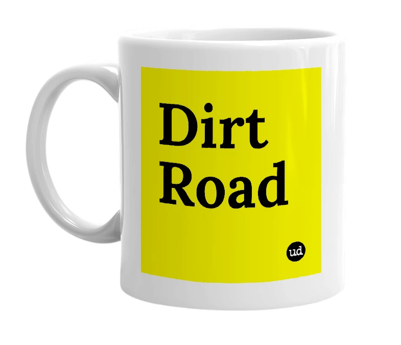 White mug with 'Dirt Road' in bold black letters