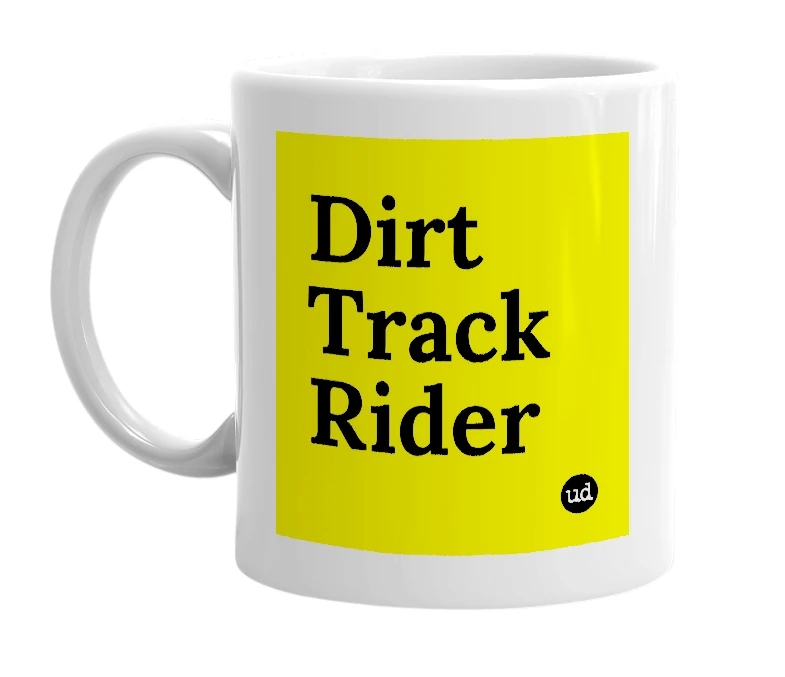 White mug with 'Dirt Track Rider' in bold black letters