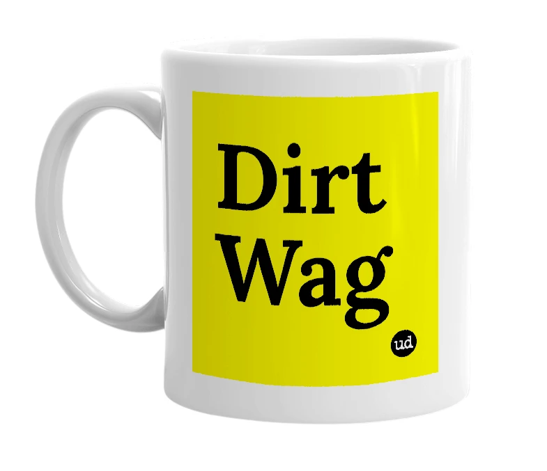 White mug with 'Dirt Wag' in bold black letters