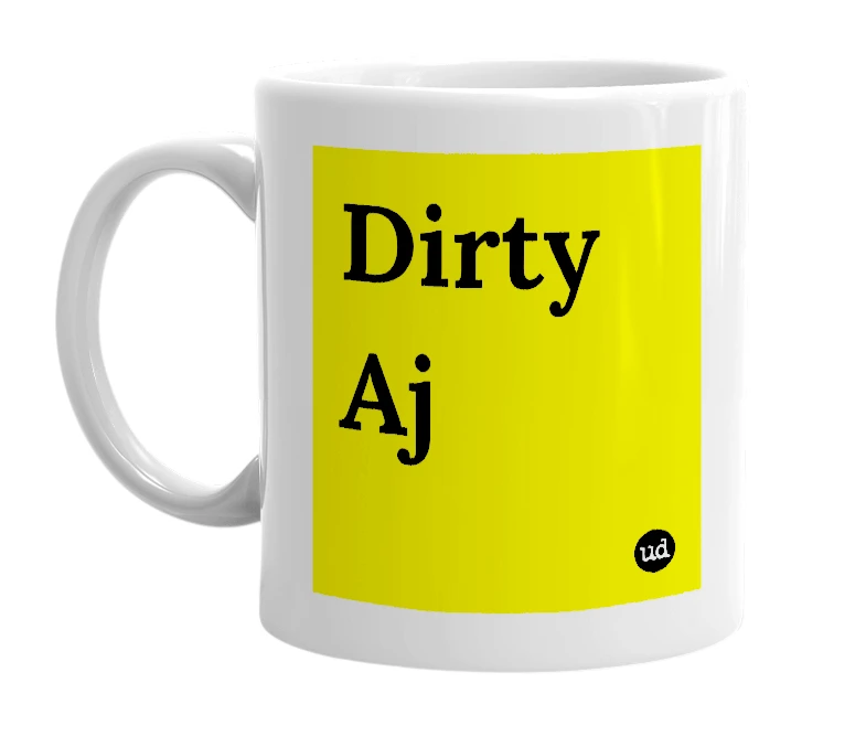 White mug with 'Dirty Aj' in bold black letters