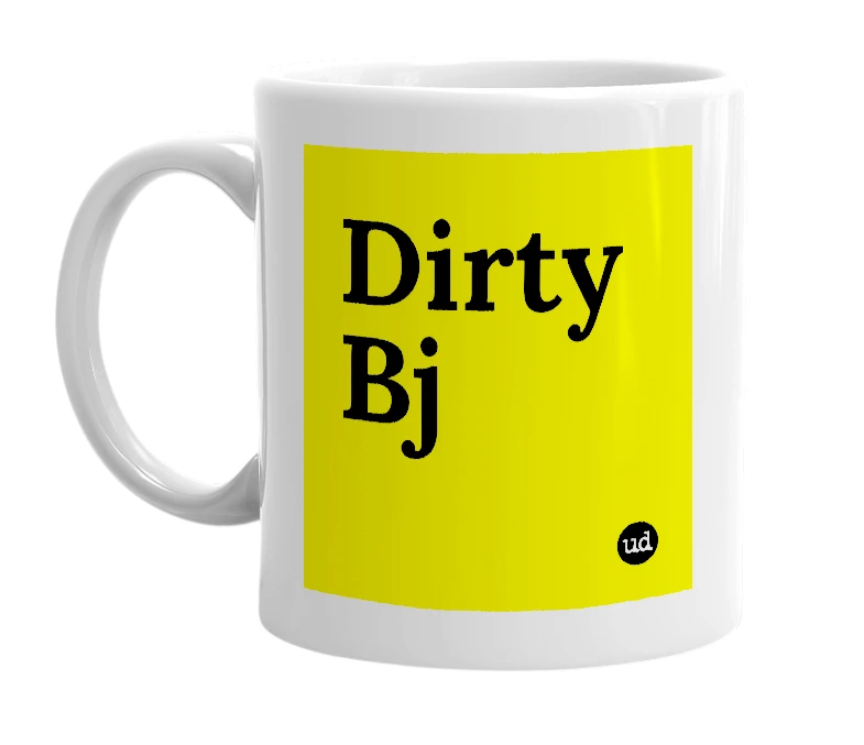 White mug with 'Dirty Bj' in bold black letters