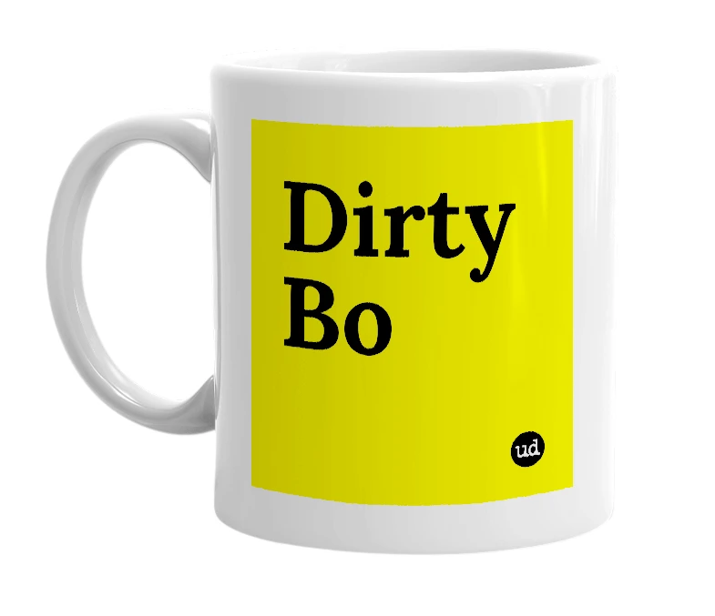 White mug with 'Dirty Bo' in bold black letters