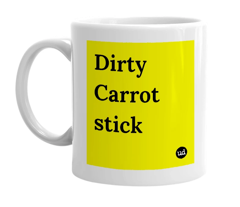 White mug with 'Dirty Carrot stick' in bold black letters