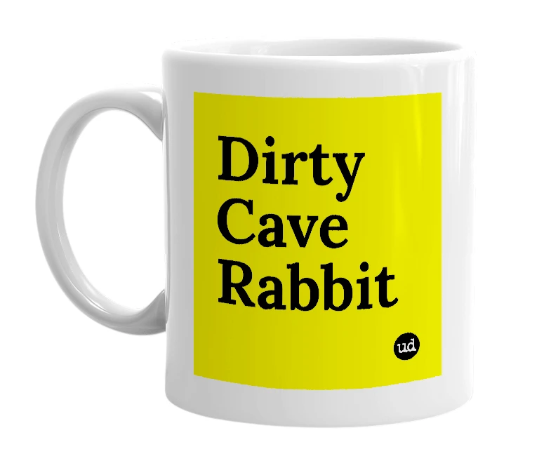 White mug with 'Dirty Cave Rabbit' in bold black letters