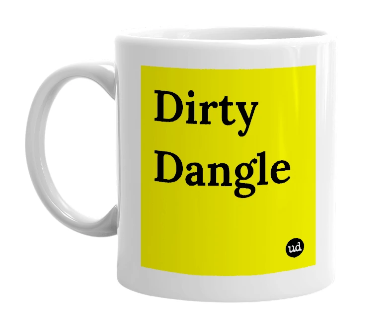 White mug with 'Dirty Dangle' in bold black letters