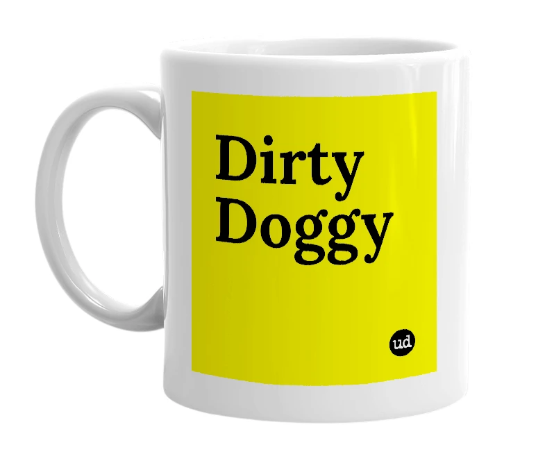 White mug with 'Dirty Doggy' in bold black letters