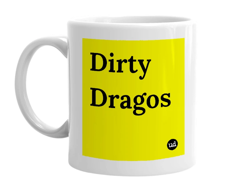 White mug with 'Dirty Dragos' in bold black letters