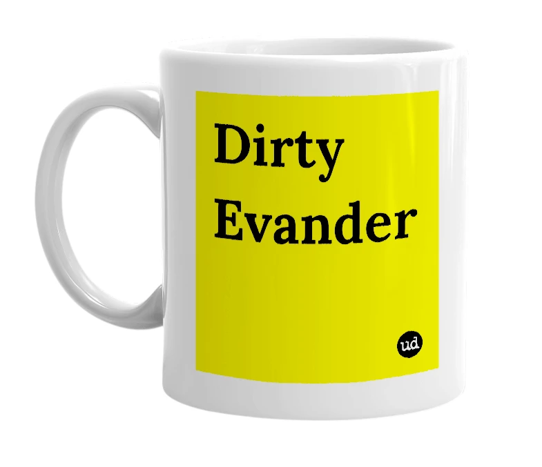 White mug with 'Dirty Evander' in bold black letters