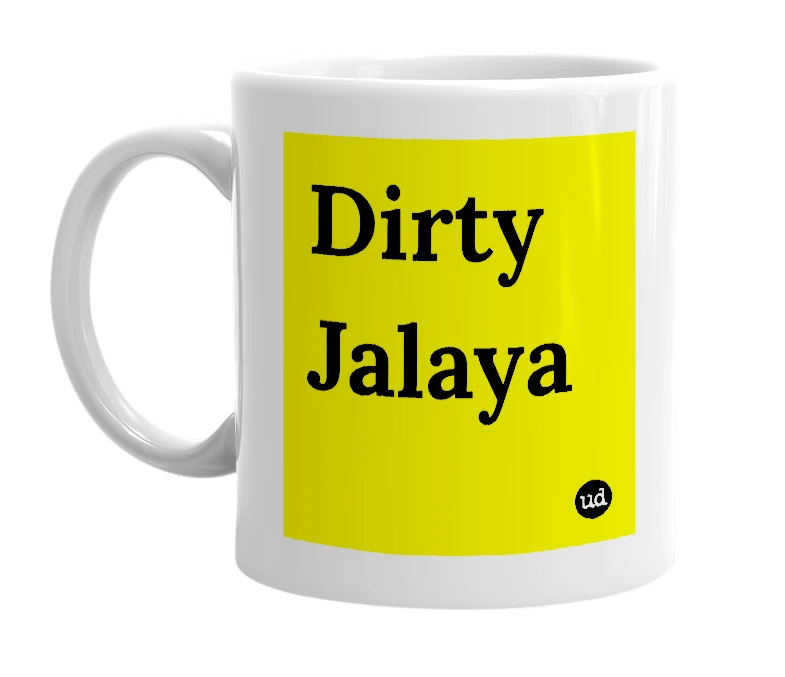 White mug with 'Dirty Jalaya' in bold black letters