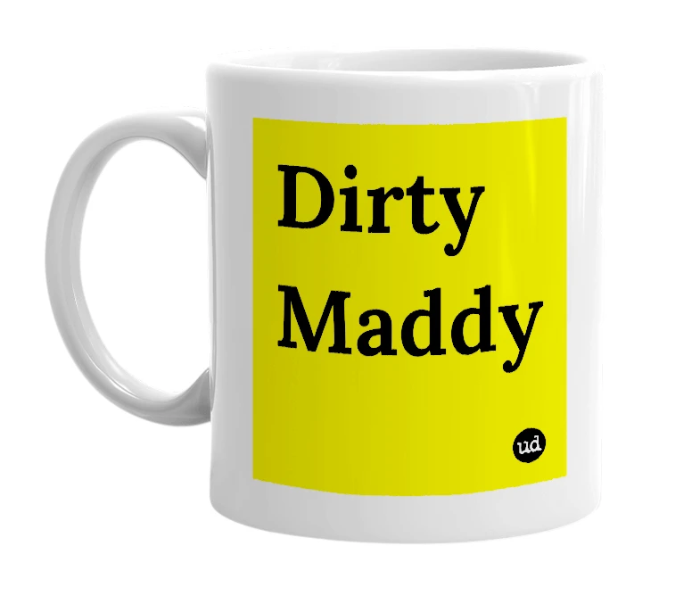 White mug with 'Dirty Maddy' in bold black letters