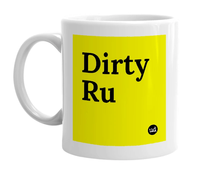 White mug with 'Dirty Ru' in bold black letters