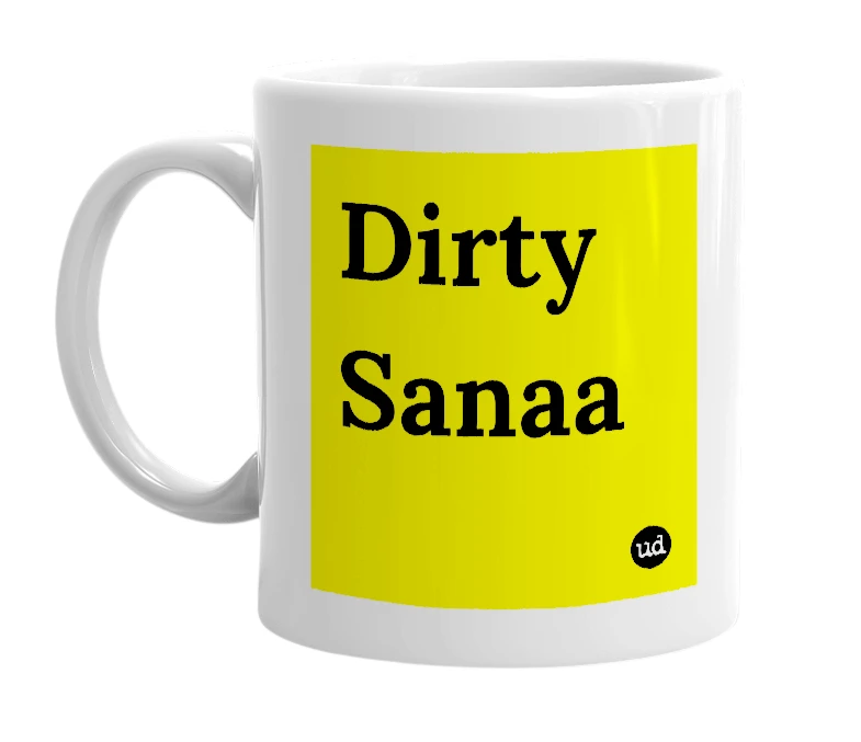 White mug with 'Dirty Sanaa' in bold black letters