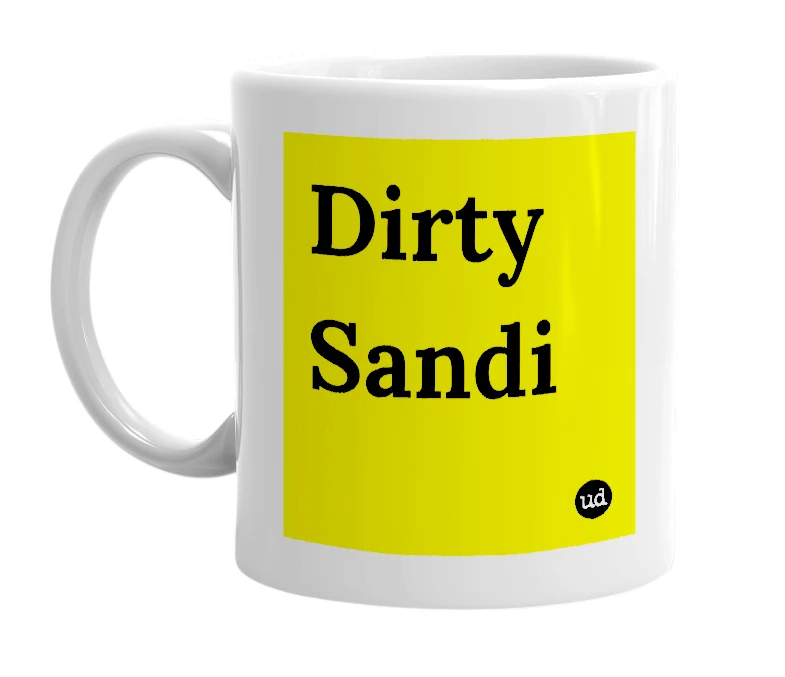 White mug with 'Dirty Sandi' in bold black letters