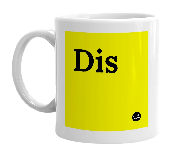 White mug with 'Dis' in bold black letters