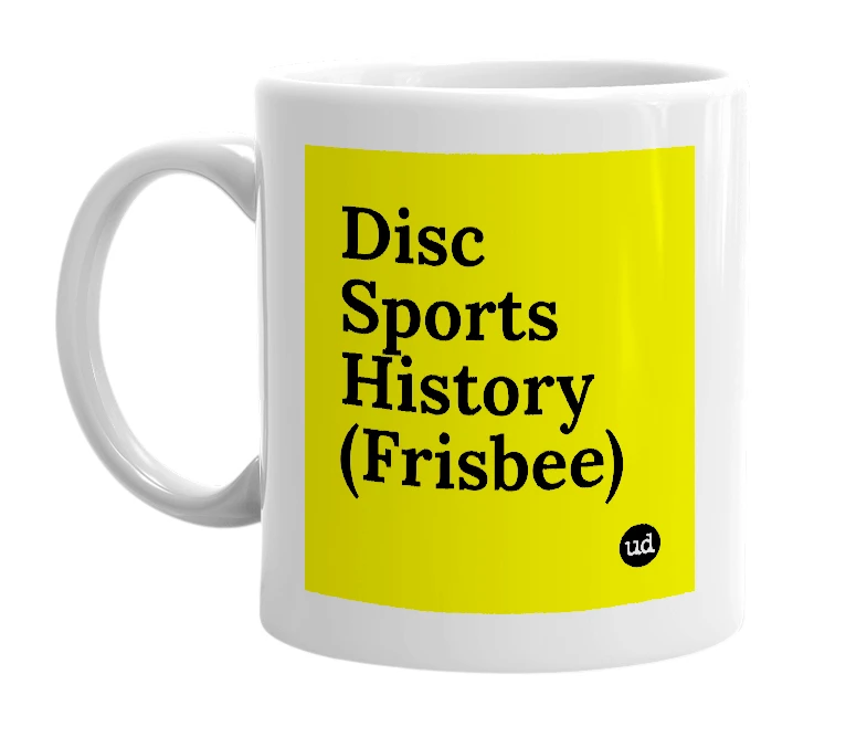 White mug with 'Disc Sports History (Frisbee)' in bold black letters