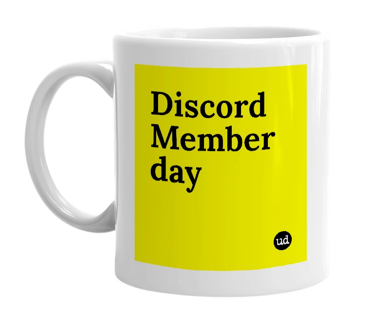 White mug with 'Discord Member day' in bold black letters