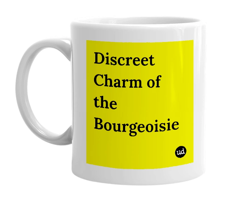 White mug with 'Discreet Charm of the Bourgeoisie' in bold black letters