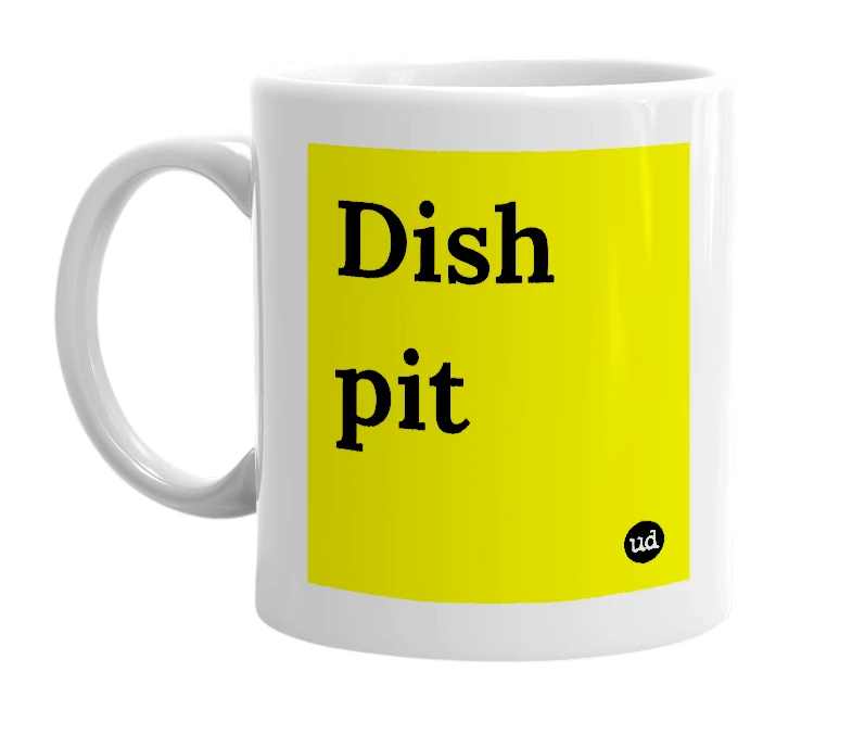 White mug with 'Dish pit' in bold black letters