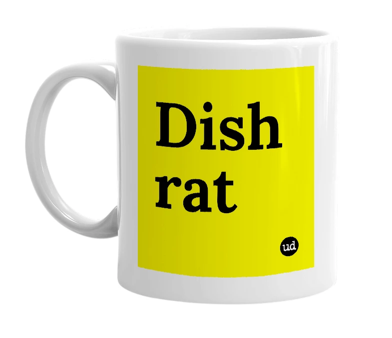 White mug with 'Dish rat' in bold black letters