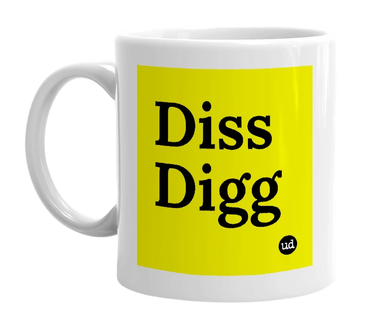 White mug with 'Diss Digg' in bold black letters