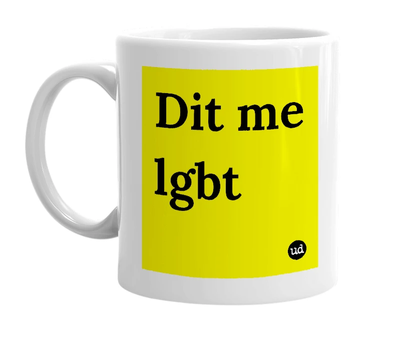 White mug with 'Dit me lgbt' in bold black letters