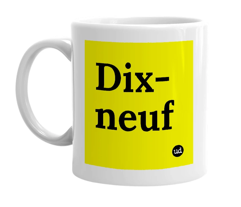 White mug with 'Dix-neuf' in bold black letters