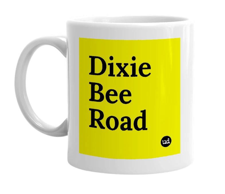 White mug with 'Dixie Bee Road' in bold black letters