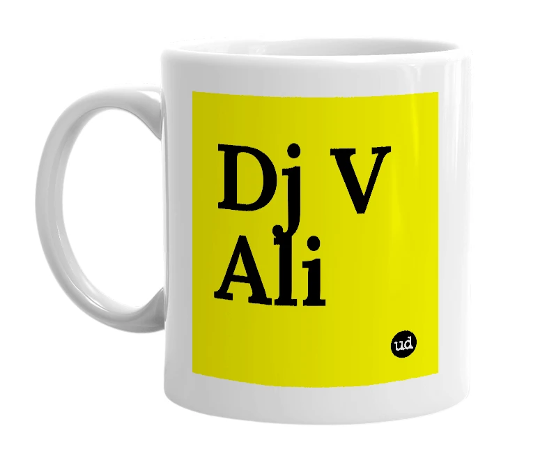 White mug with 'Dj V Ali' in bold black letters