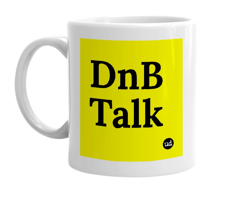 White mug with 'DnB Talk' in bold black letters