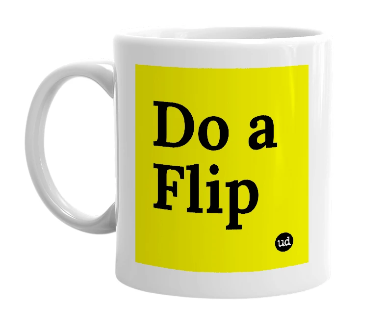 White mug with 'Do a Flip' in bold black letters